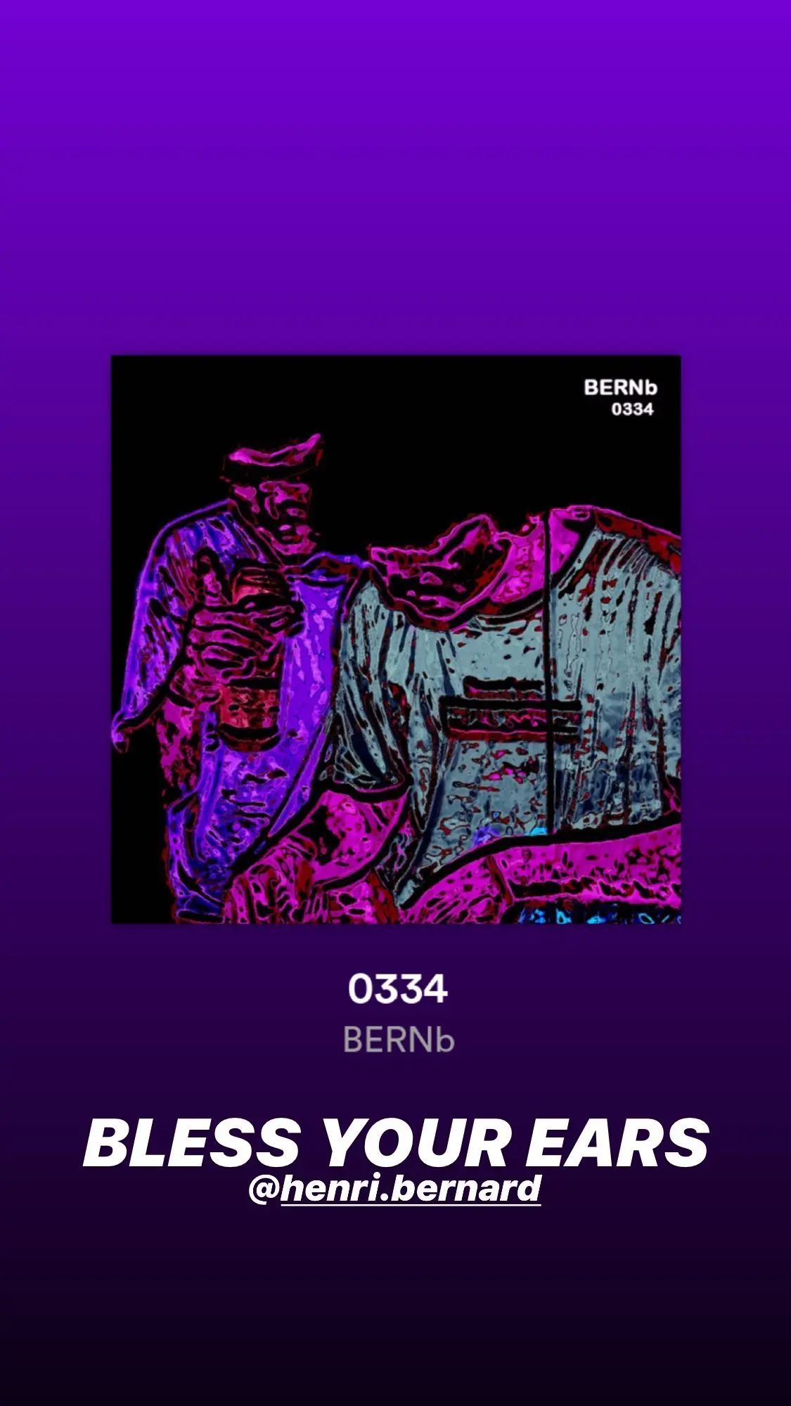 @henri.bernard  BLESS YOUR EARS