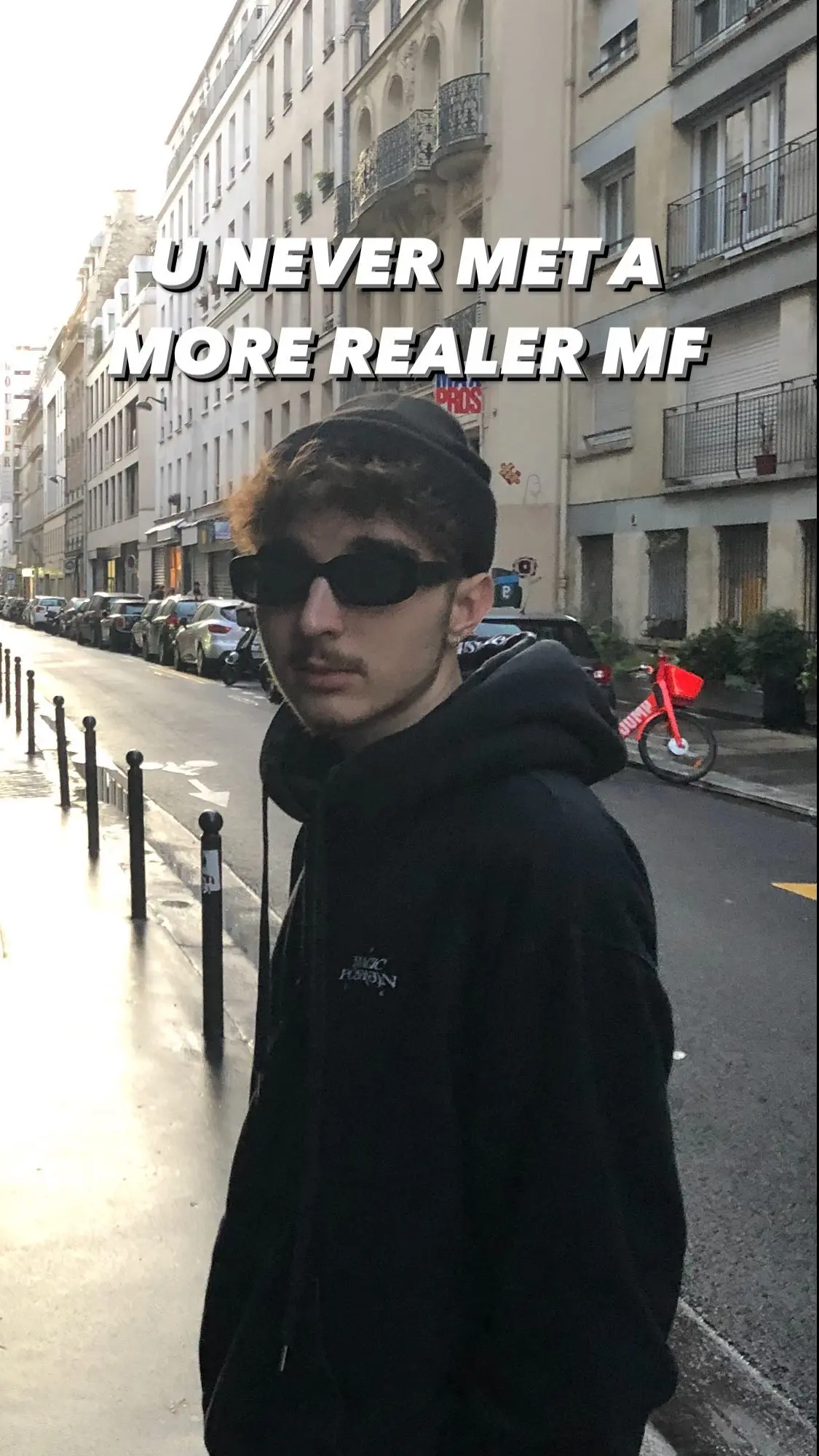 U NEVER MET A MORE REALER MF