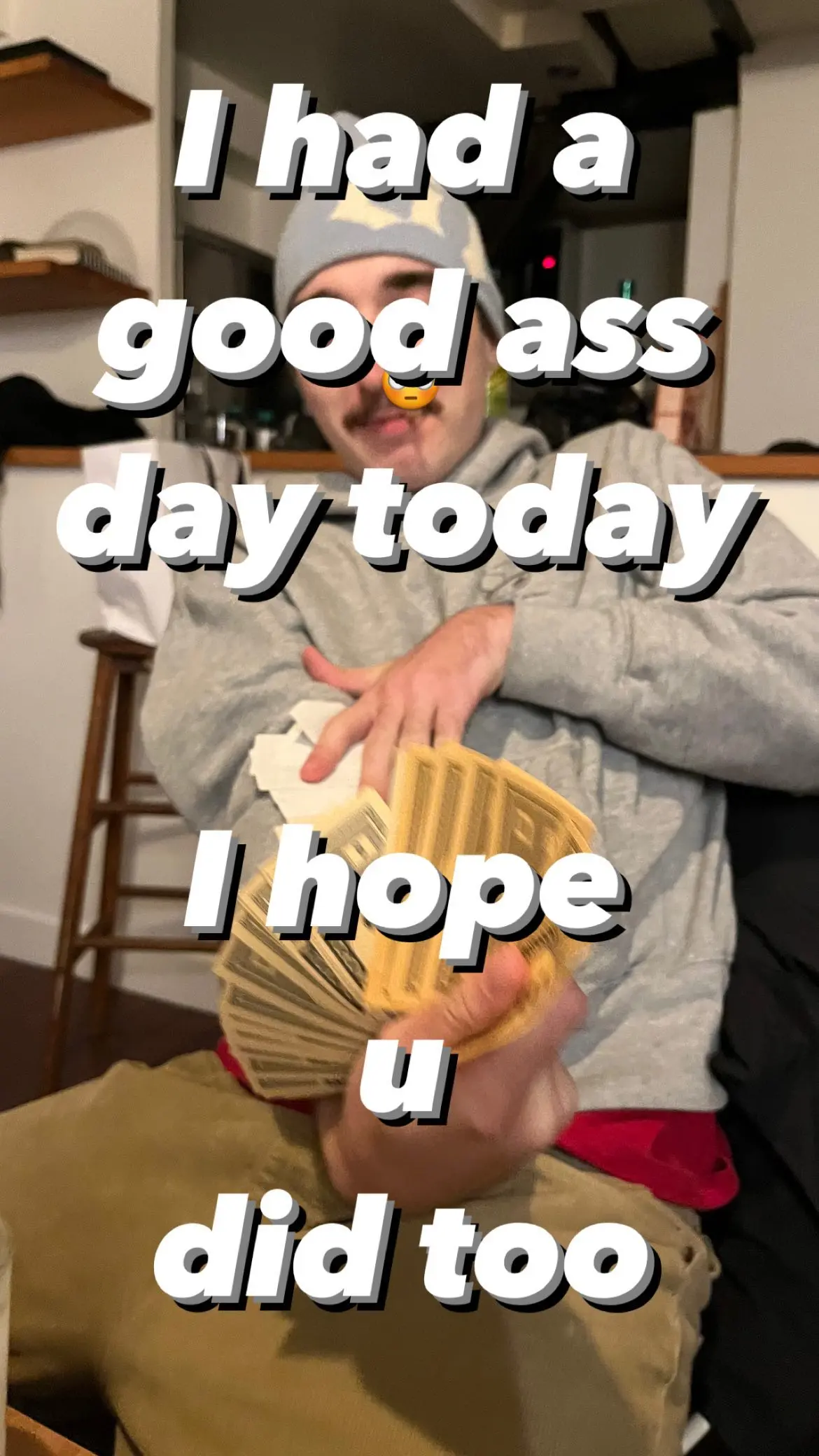😳 I had a
good ass
day today

I hope 
u
did too